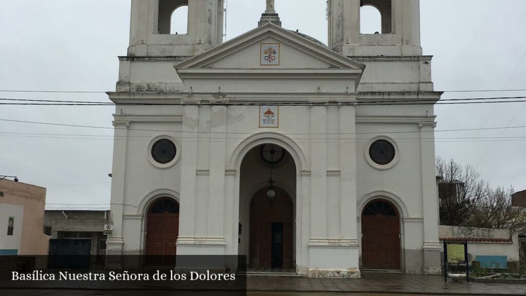 Basílica Nuestra Señora de Los Dolores - Villa Dolores (Provincia de Córdoba)