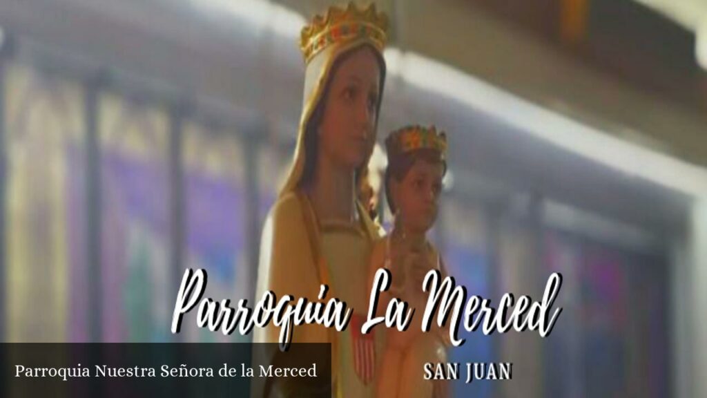 Parroquia Nuestra Señora de la Merced - San Juan (Provincia de San Juan)