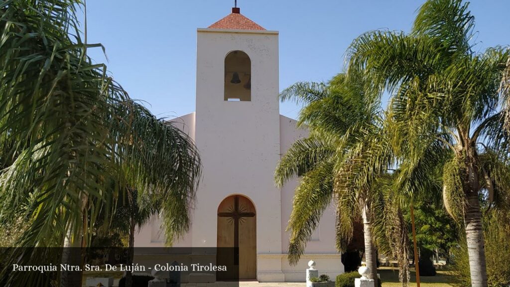Parroquia Ntra. Sra. de Luján - Colonia Tirolesa (Provincia de Córdoba)
