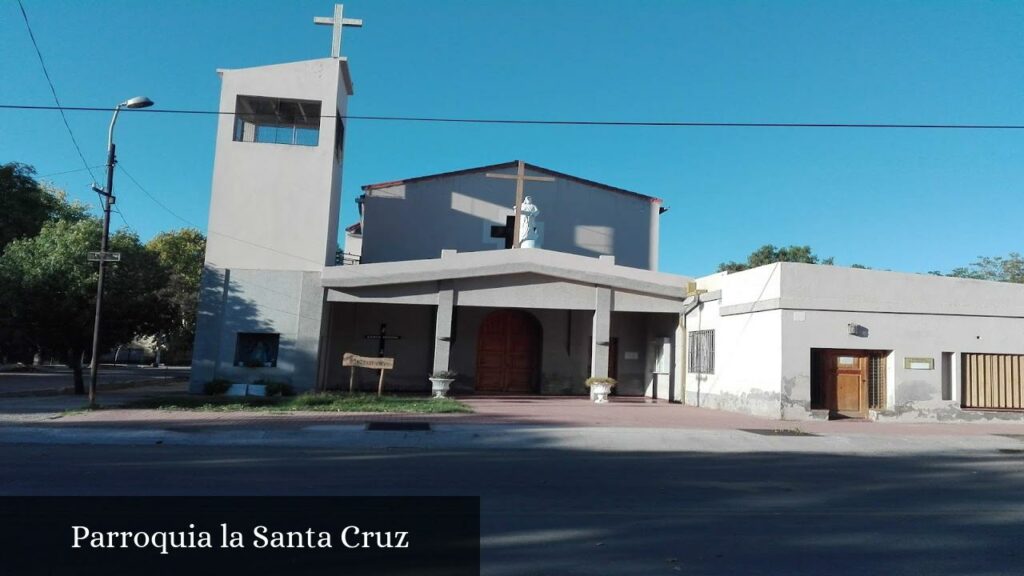 Parroquia La Santa Cruz - Colonia Alvear Oeste (Provincia de Mendoza)
