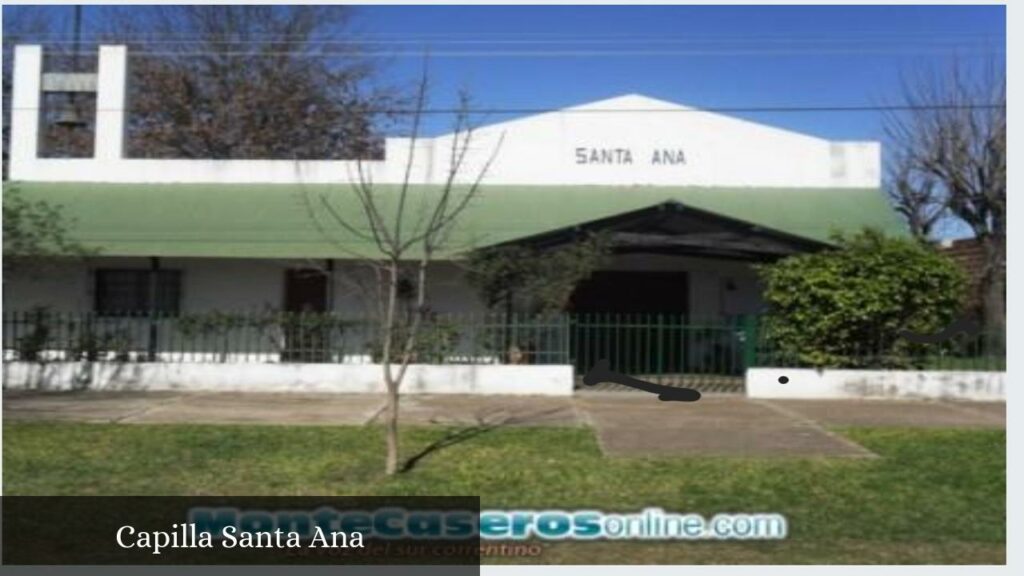 Capilla Santa Ana - Monte Caseros (Provincia de Corrientes)